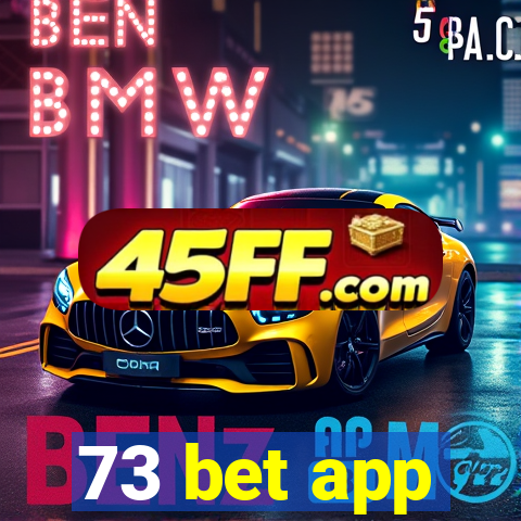 73 bet app